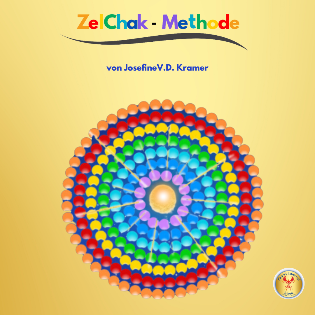 ZelChak-Methoden-Kurs der Phönix Universal Schule von Joesefine V.D. Kramer